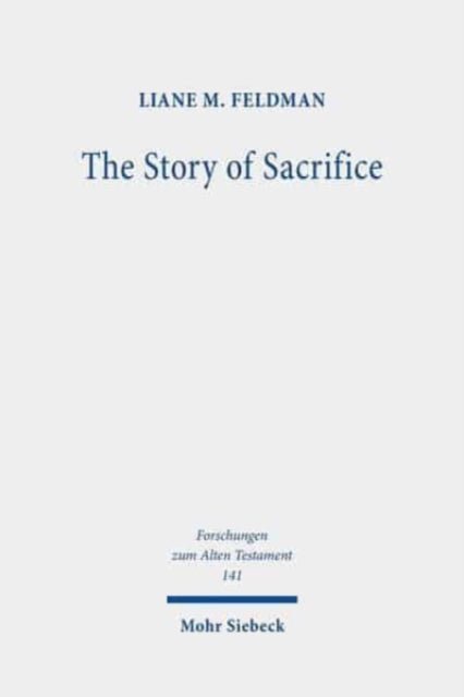 Book cover of: Story of Sacrifice. By: Liane M. Feldman