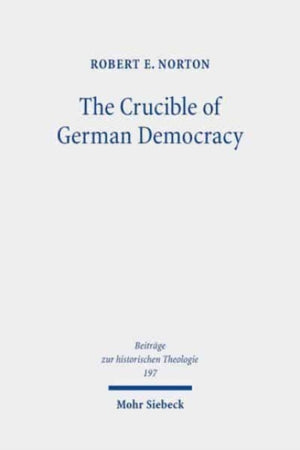 Crucible of German Democracy