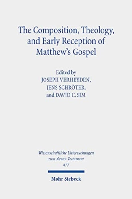 Book cover of: Composition, Theology, and Early Reception of Matthew's Gospel. By: Joseph Verheyden