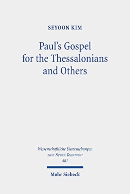 Book cover of: Paul's Gospel for the Thessalonians and Others. By: Seyoon Kim
