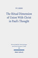 Book cover of: Ritual Dimension of Union With Christ in Paul's Thought. By: Yu Chen