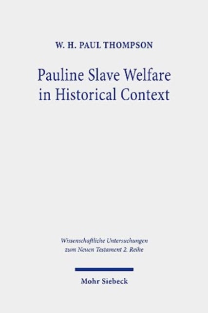 Pauline Slave Welfare in Historical Context