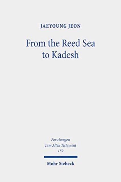 From the Reed Sea to Kadesh