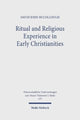Book cover of: Ritual and Religious Experience in Early Christianities. By: David John McCollough