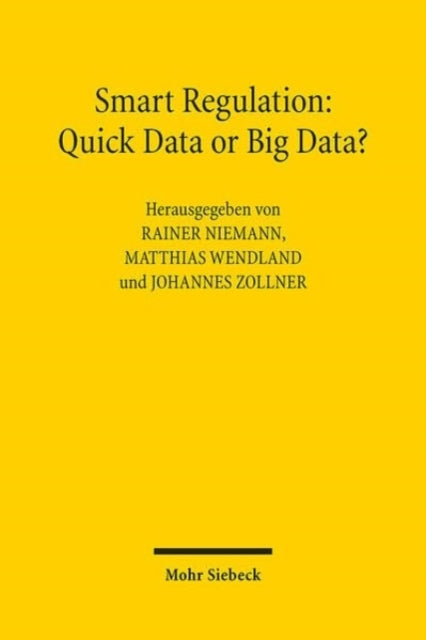 Book cover of: Smart Regulation: Quick Data or Big Data?. By: Rainer Niemann