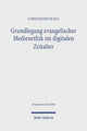 Book cover of: Grundlegung evangelischer Medienethik im digitalen Zeitalter. By: Constantin Plaul