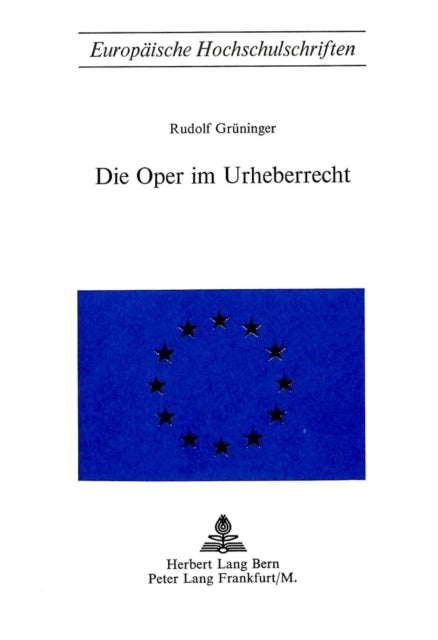 Book cover of: Die Oper im Urheberrecht. By: Rudolf Grüninger