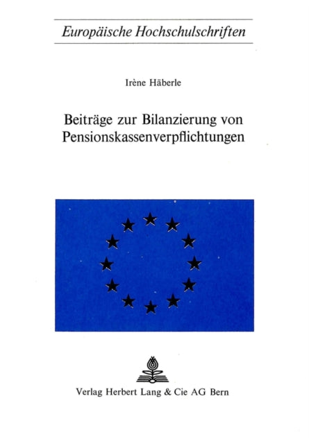 Book cover of: Beitraege zur Bilanzierung von Pensionskassenverpflichtungen. By: Irene Haberle