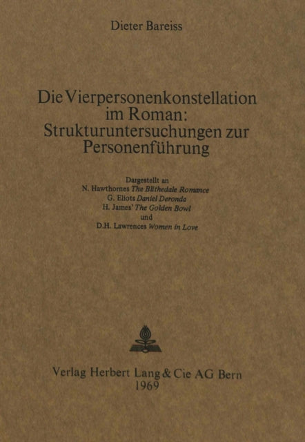 Book cover of: Die Vierpersonenkonstellation im Roman:- Strukturuntersuchungen zur Personenfuehrung. By: Dieter Bareiss