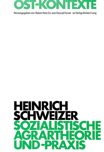 Book cover of: Sozialistische Agrartheorie und Landwirtschaftspolitik in China und der Sowjetunion. By: Heinrich Schweizer