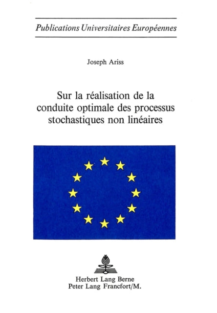 Book cover of: Sur la realisation de la conduite optimale des processus stochastiques non lineaires
