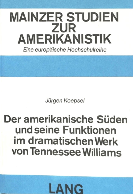 Book cover of: Der amerikanische Sueden und seine Funktionen im dramatischen Werk von Tennessee Williams