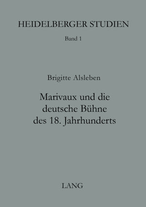 Marivaux und die deutsche Buehne des 18. Jahrhunderts