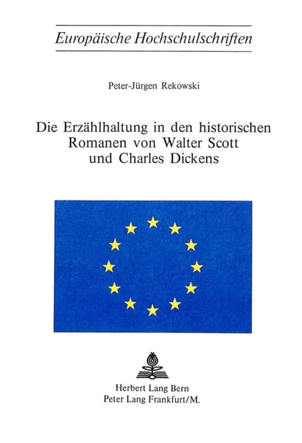 Book cover of: Die Erzaehlhaltung in den historischen Romanen von Walter Scott und Charles Dickens