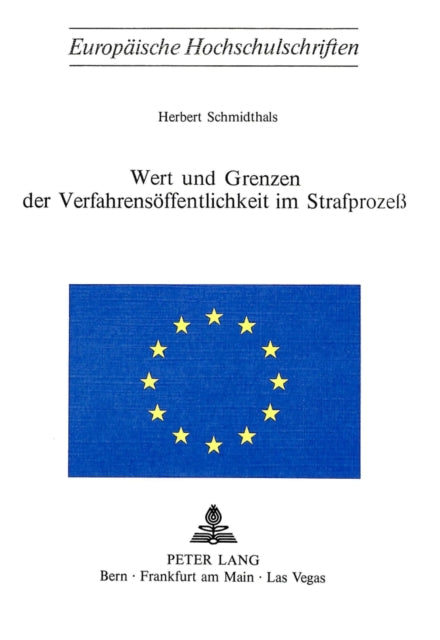 Book cover of: Wert und Grenzen der Verfahrensoeffentlichkeit im Strafprozess