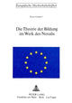 Book cover of: Die Theorie der Bildung im Werk des Novalis