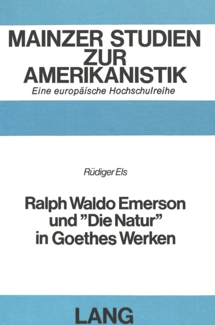 Book cover of: Ralph Waldo Emerson und «Die Natur» in Goethes Werken