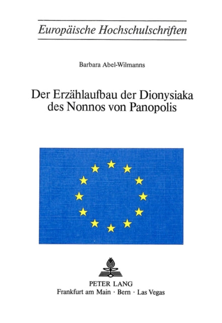 Book cover of: Der Erzaehlaufbau der Dionysiaka des Nonnos von Panopolis