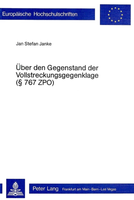 Book cover of: Ueber den Gegenstand der Vollstreckungsgegenklage ( 767 ZPO)