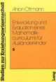 Book cover of: Entwicklung und Evaulation eines Mathematikcurriculums fuer Auslaenderkinder. By: Anton Ottmann