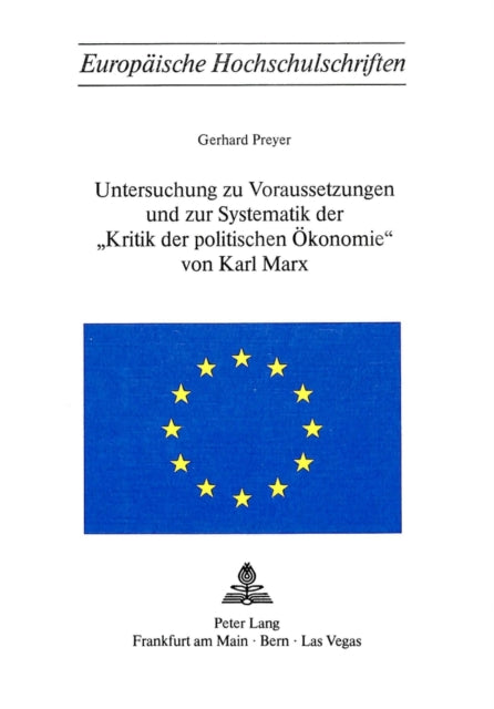 Book cover of: Untersuchung zu Voraussetzungen und zur Systematik der «Kritik der politischen Oekonomie» von Karl Marx