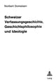Book cover of: Schweizer Verfassungsgeschichte, Geschichtsphilosophie und Ideologie. By: Norbert Domeisen