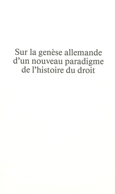 Book cover of: Sur la genese allemande d'un nouveau paradigme de l'histoire du droit