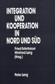 Book cover of: Integration und Kooperation in Nord und Sued