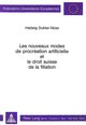 Book cover of: Les nouveaux modes de procreation artificielle et le droit suisse de la filiation