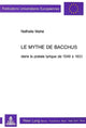 Book cover of: Le mythe de Bacchus dans la poesie lyrique de 1549 a 1600