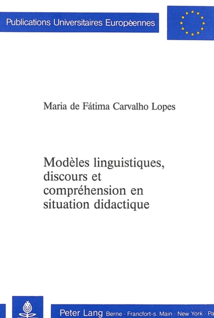 Book cover of: Modeles linguistiques, discours et comprehension en situation didactique