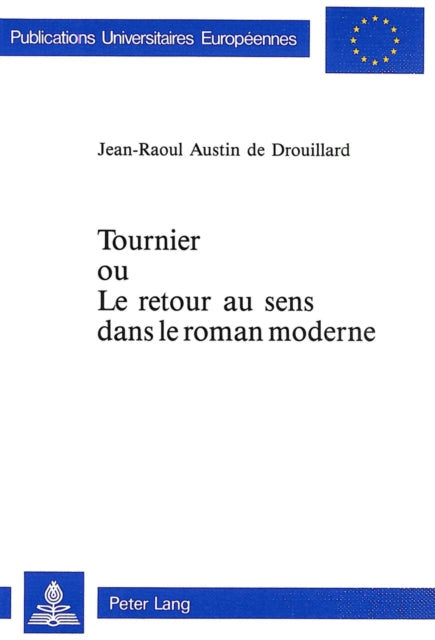 Book cover of: Tournier ou Le retour au sens dans le roman moderne