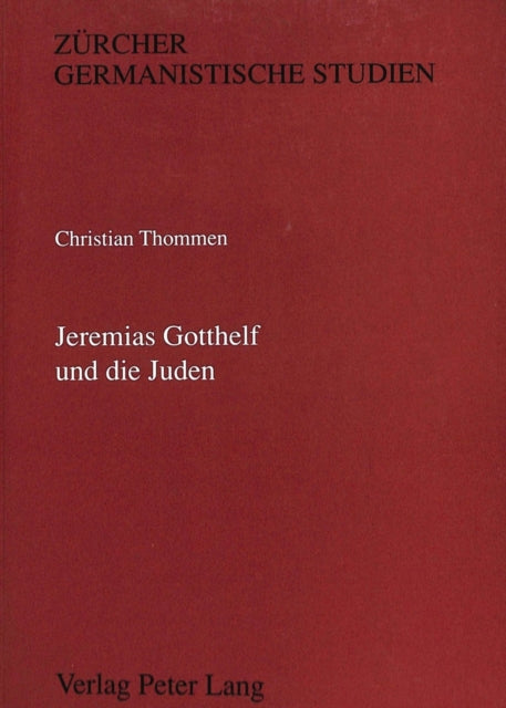 Book cover of: Jeremias Gotthelf und die Juden