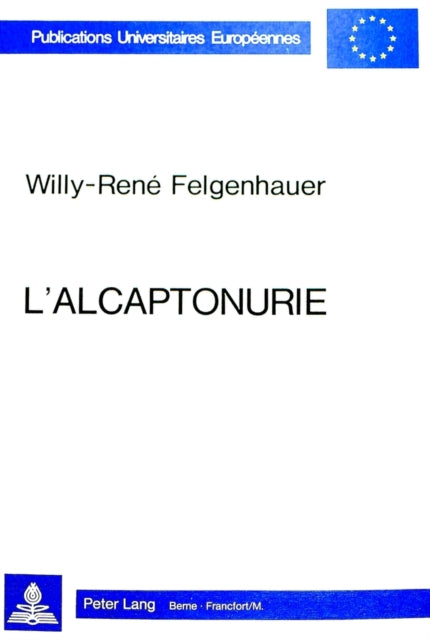 Book cover of: L'alcaptonurie. By: Willy-René Felgenhauer