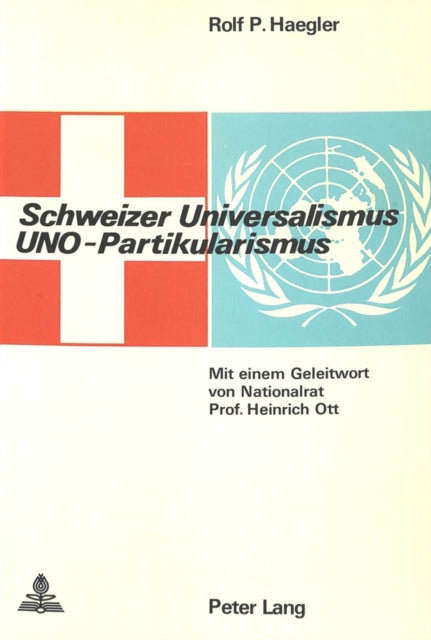 Book cover of: Schweizer Universalismus, Uno-Partikularismus