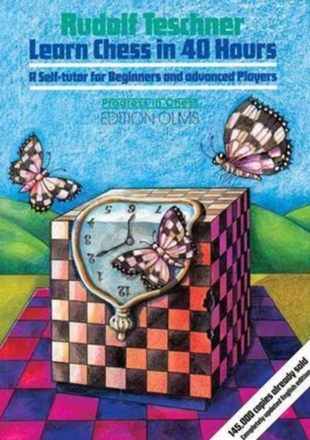 Book cover of: Learn Chess in 40 Hours!. By: Rudolf Techner