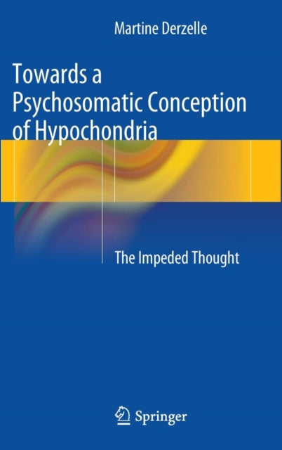 Book cover of: Towards a Psychosomatic Conception of Hypochondria