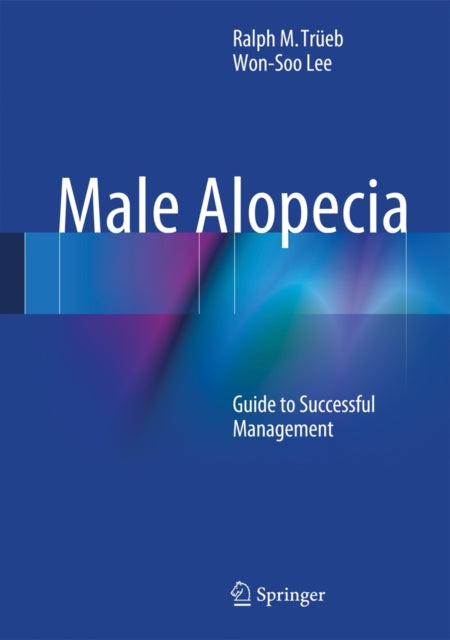 Book cover of: Male Alopecia. By: Ralph M. Trüeb