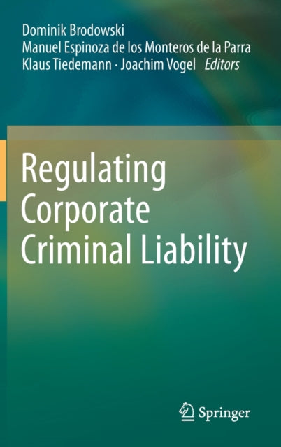 Book cover of: Regulating Corporate Criminal Liability. By: Dominik Brodowski