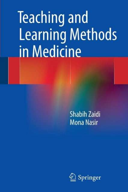 Book cover of: Teaching and Learning Methods in Medicine. By: Shabih Zaidi