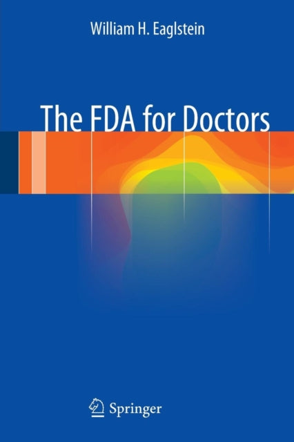 Book cover of: FDA for Doctors. By: William H. Eaglstein