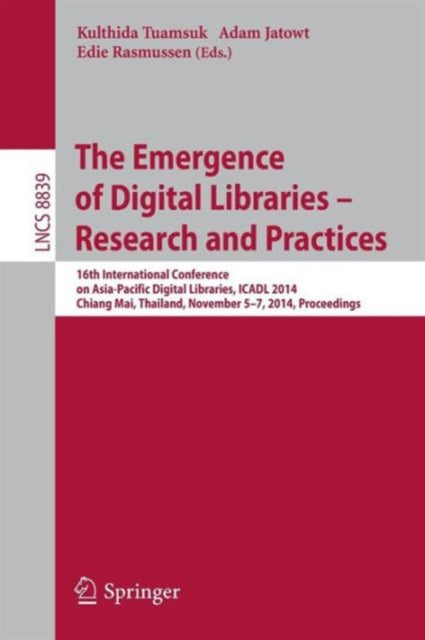 Book cover of: Emergence of Digital Libraries -- Research and Practices. By: Kulthida Tuamsuk