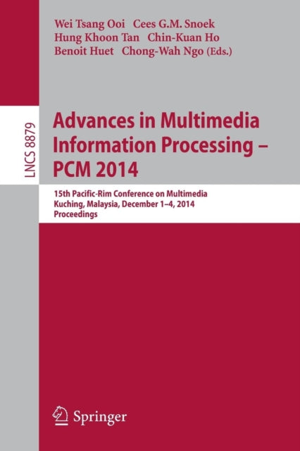 Book cover of: Advances in Multimedia Information Processing - PCM 2014. By: Wei Tsang Ooi