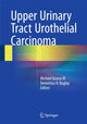 Book cover of: Upper Urinary Tract Urothelial Carcinoma. By: Michael Grasso III