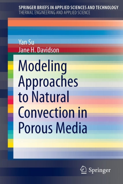 Book cover of: Modeling Approaches to Natural Convection in Porous Media. By: Yan Su