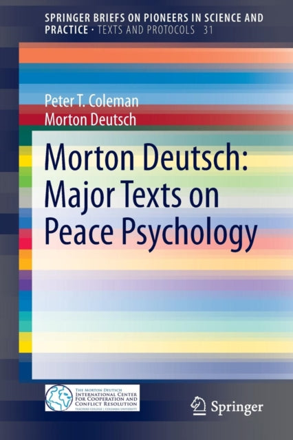 Book cover of: Morton Deutsch: Major Texts on Peace Psychology. By: Peter T. Coleman