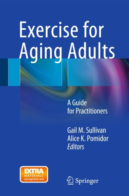 Book cover of: Exercise for Aging Adults. By: Gail M. Sullivan