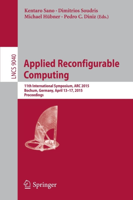 Book cover of: Applied Reconfigurable Computing. By: Kentaro Sano