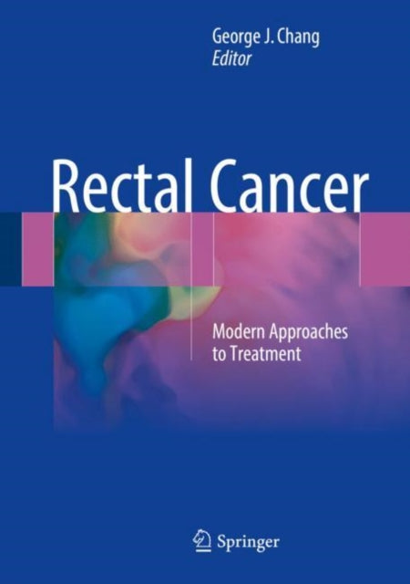 Book cover of: Rectal Cancer. By: George J. Chang