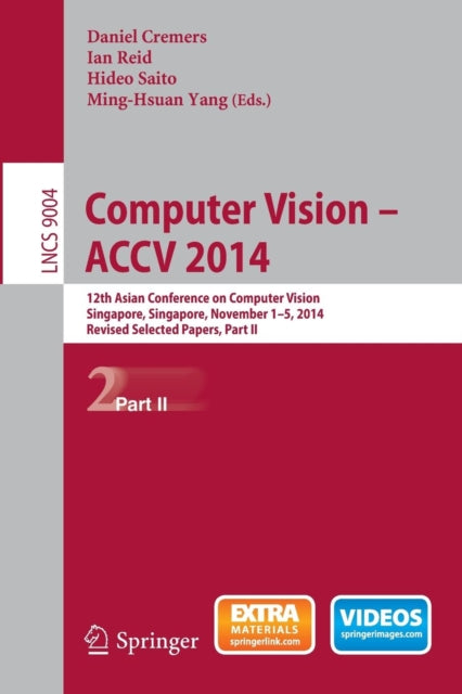 Book cover of: Computer Vision -- ACCV 2014. By: Daniel Cremers
